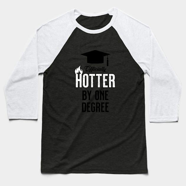 Officially Hotter by One Degree!! Baseball T-Shirt by VicEllisArt